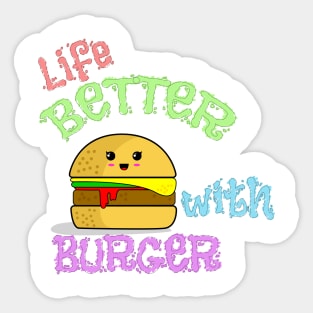 Life Better with Burger Sticker